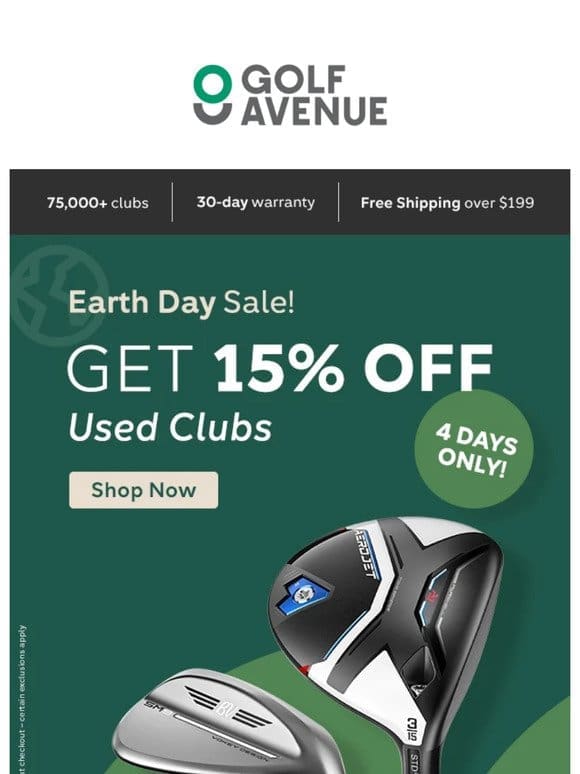 Celebrating Earth Day   15% OFF Used Golf Clubs