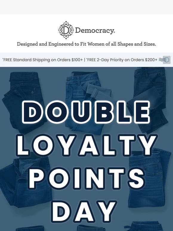 DOUBLE LOYALTY POINTS