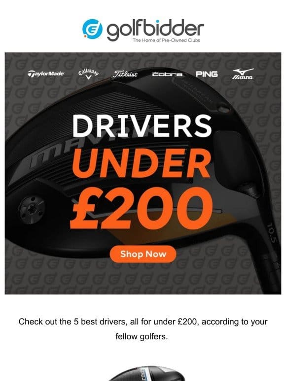 Discover the best Drivers under £200