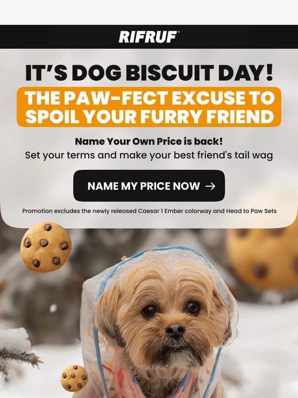 Dog Biscuit Day? Name Your Own Price