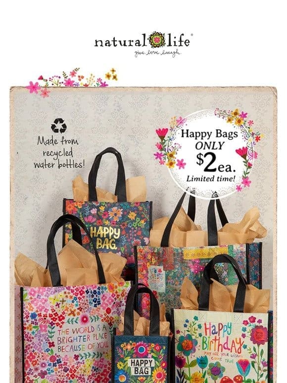 ENDS TONIGHT! $2 Happy Bags!