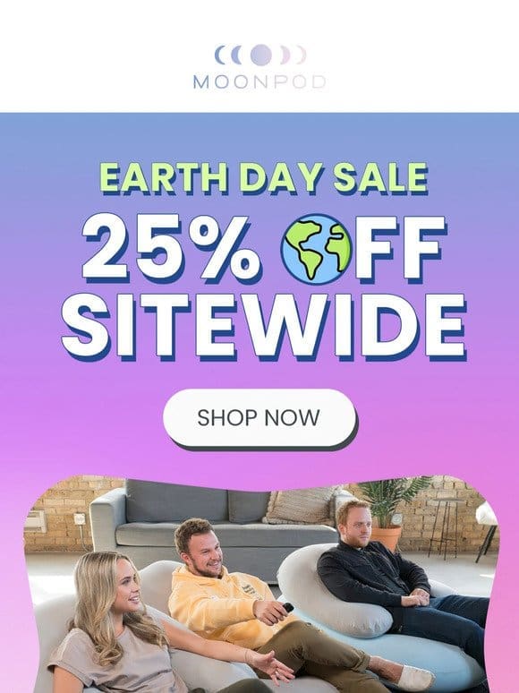 Earth Day Sale: 25% OFF