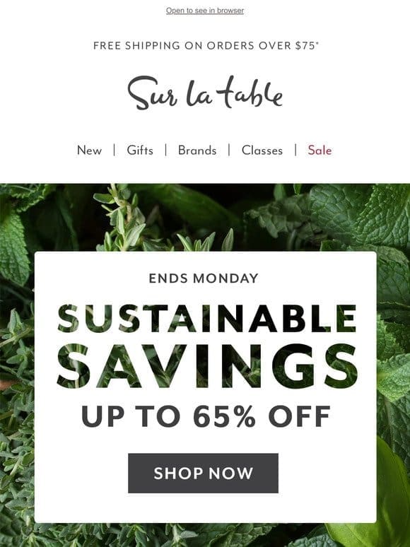 Earth-friendly favorites up to 65% off. ♻️