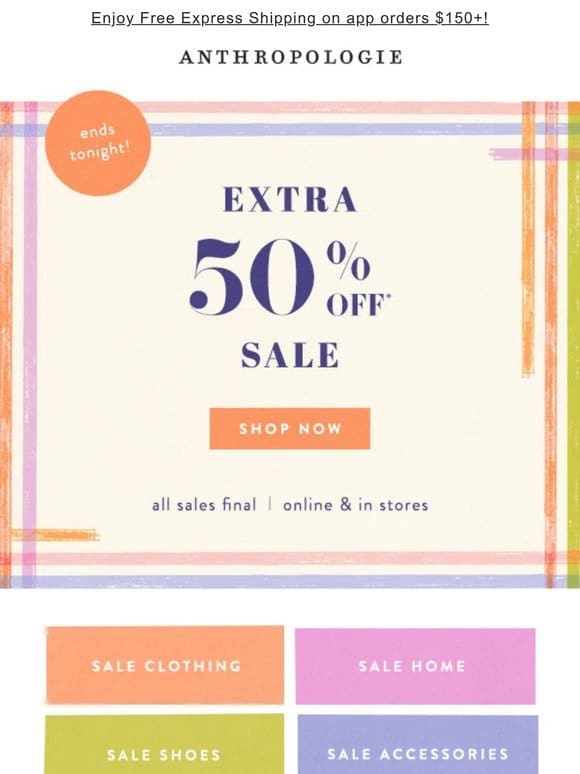 Ends Tonight: Extra 50% OFF Sale!