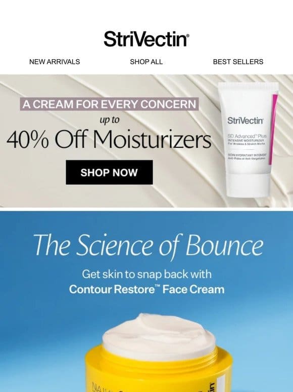 Every. Single. Moisturizer. Up to 40% OFF!