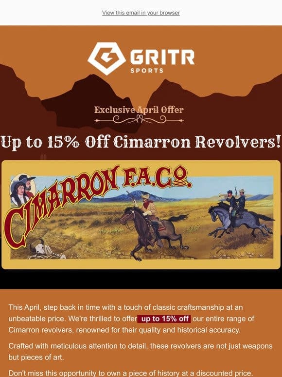 Exclusive April Offer: Up to 15% Off Cimarron Revolvers!