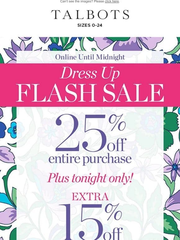 FLASH SALE   25% + 15% off dressed up style