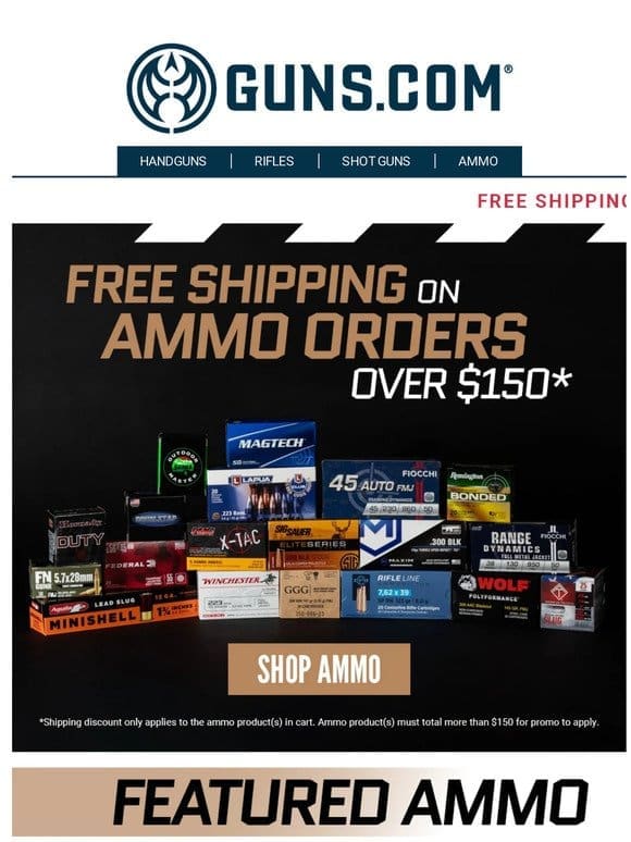 FREE SHIPPING ON AMMO ORDERS OVER $150!