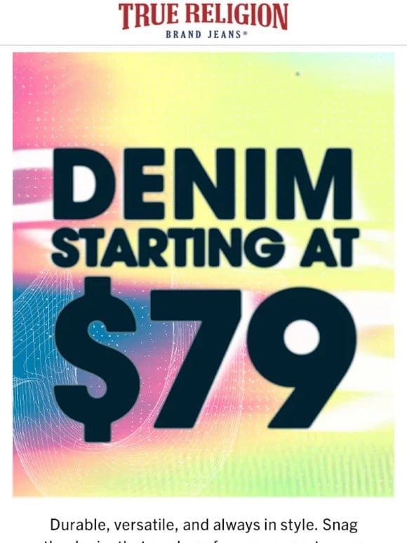 Fan Fave Denim Starting at $79!