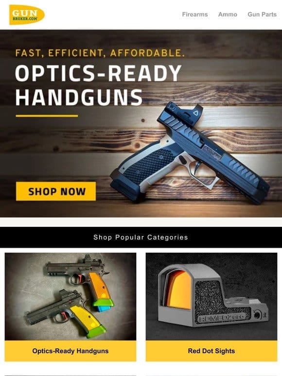 Fast， Efficient， Affordable. Shop Optics-Ready Handguns!