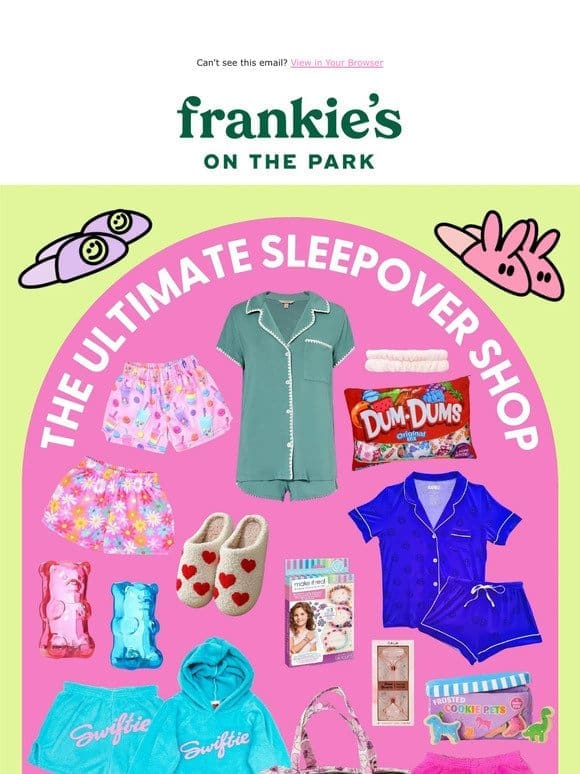 Frankie’s Ultimate Sleepover Shop!