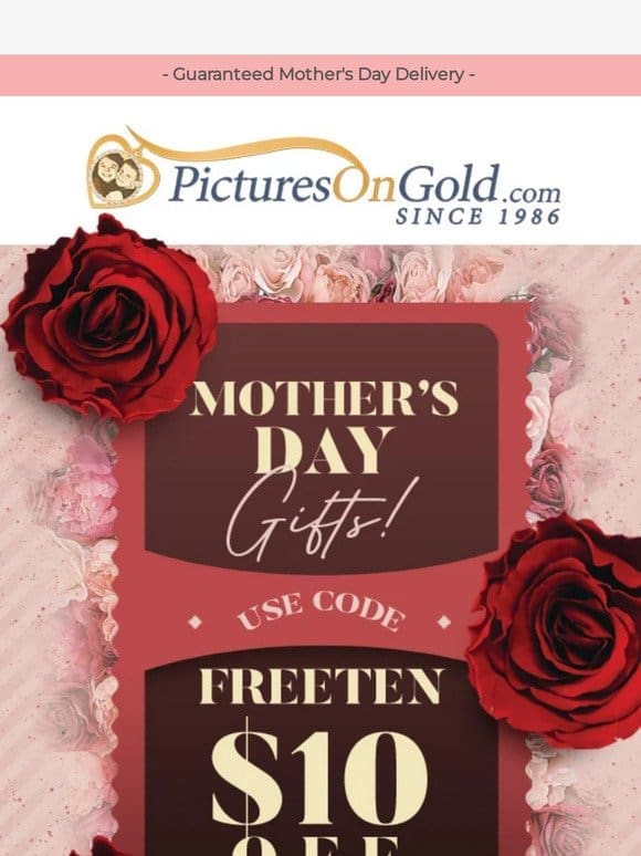 Free $10 for Mother’s Day Gifts!