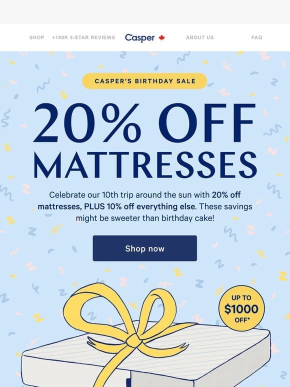 Get 20% off mattresses for our 10th Casper-versary.