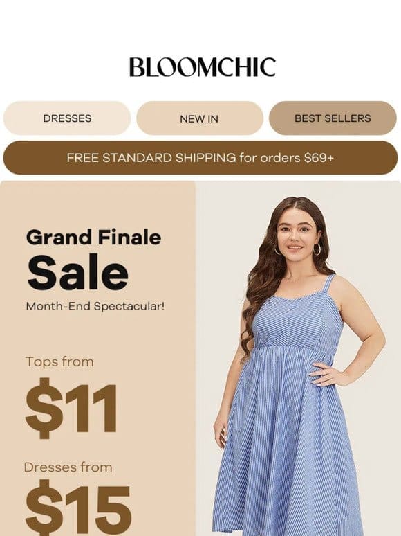 Grand Finale Blowout: Stylish Selections from $11!