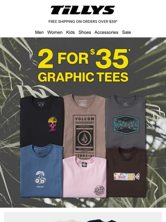 Graphic Tees 2 for $35 | RSQ Jeans & Pants BOGO 50% Off
