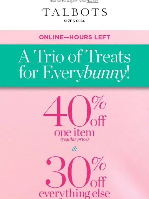 HOP TO IT! 40% off 1 + 30% off the rest