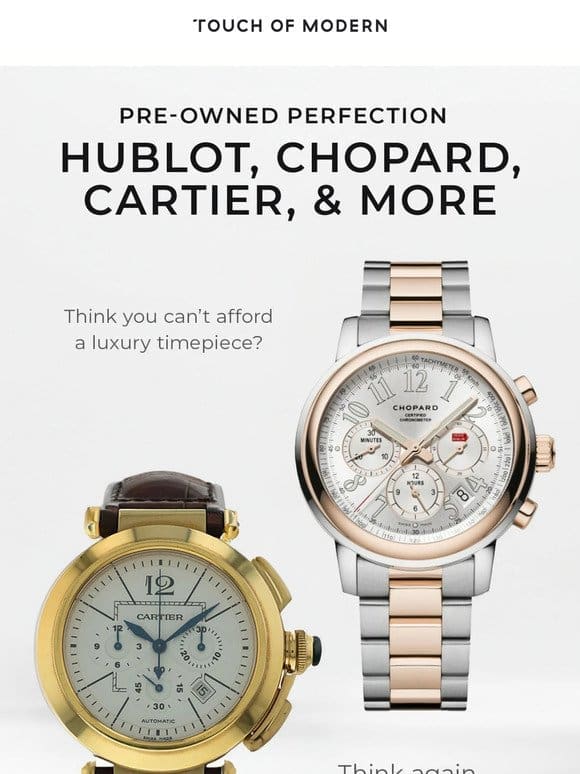 Hublot， Cartier， & More