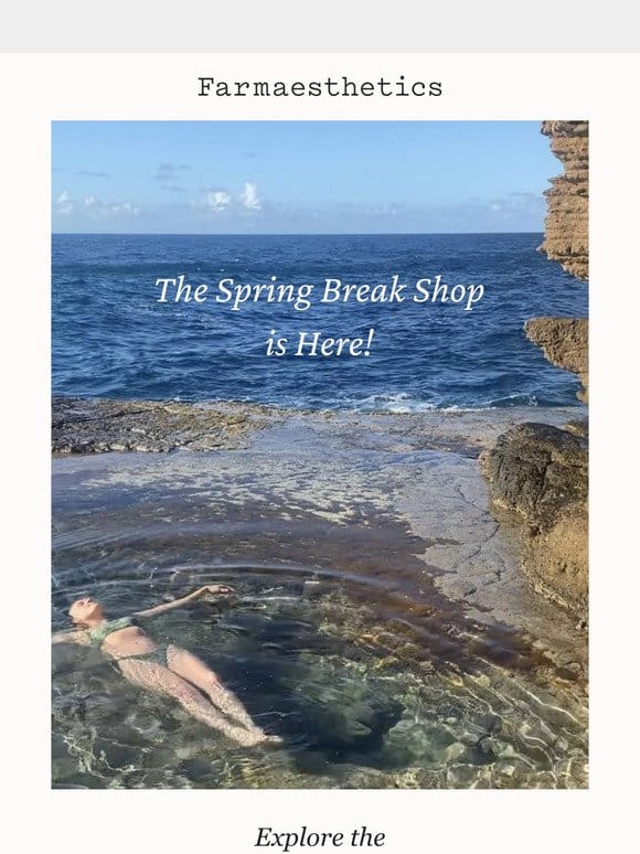 Introducing: The Spring Break Shop