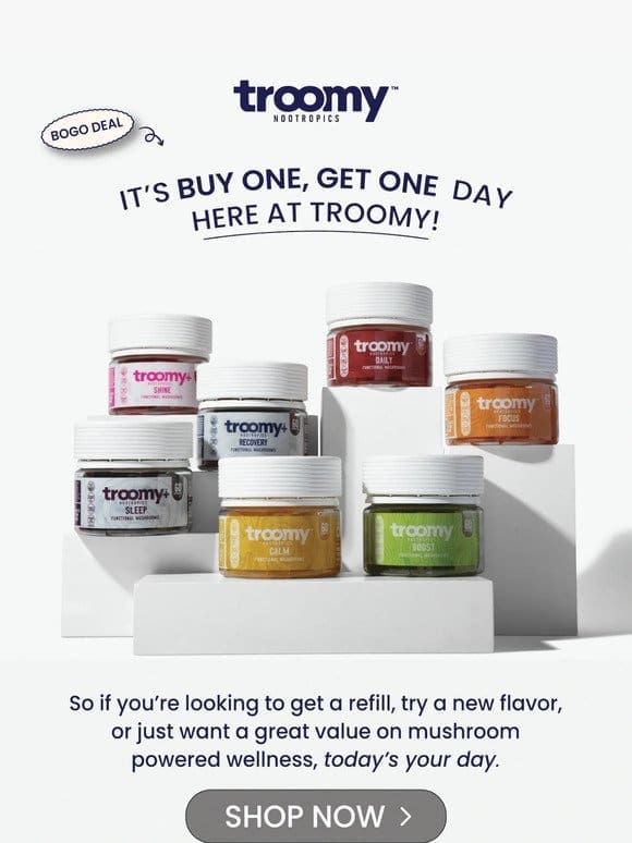 It’s BOGO Day!