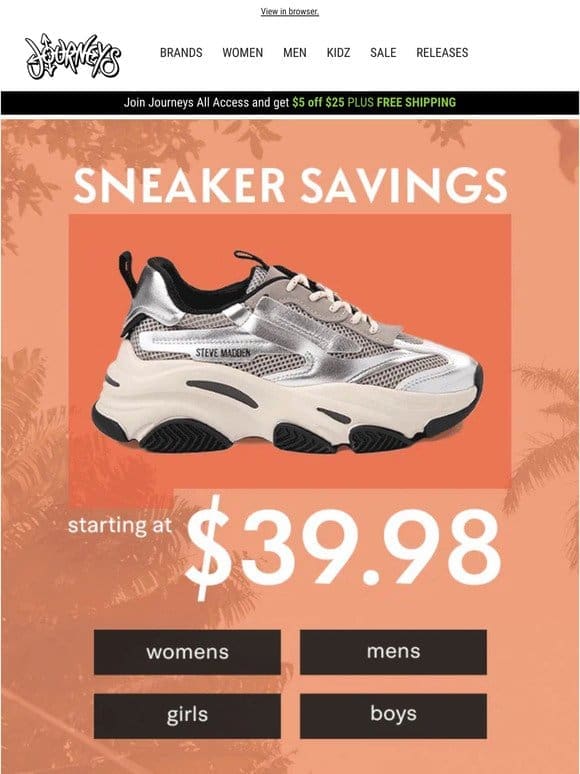 It’s Time to Save | Sneakers Starting @ $39.98