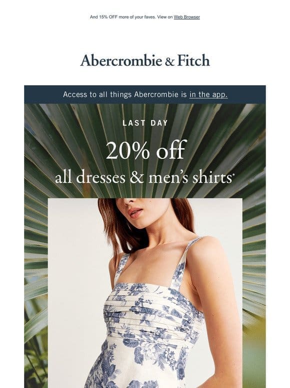 LAST DAY: 20% OFF dresses & shirts.