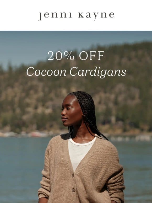 Last Call! 20% Off Cocoons