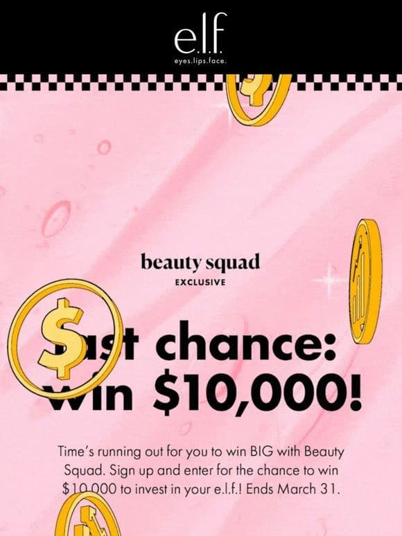 Last chance to win $10，000