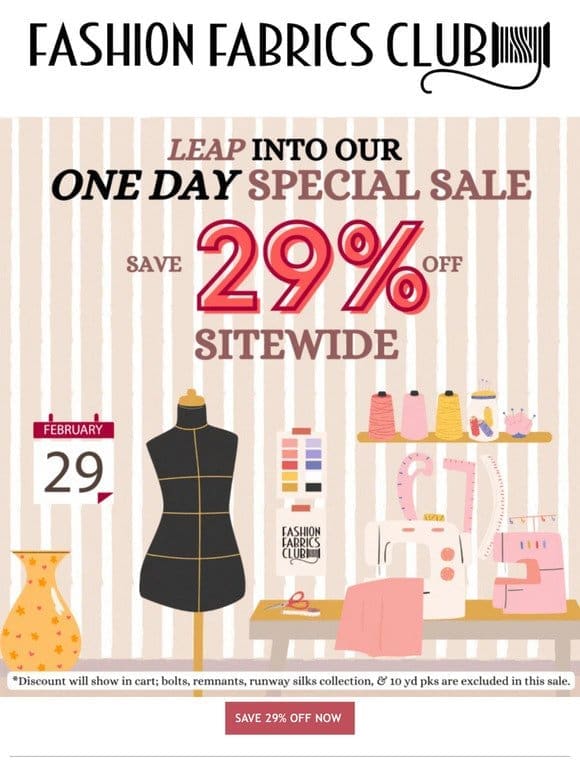 Leap into Our ONE DAY Special Sale   Save 29% Off