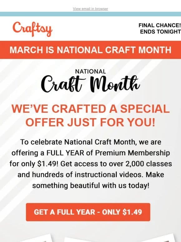 March is ending soon and so are the National Craft Month Savings!