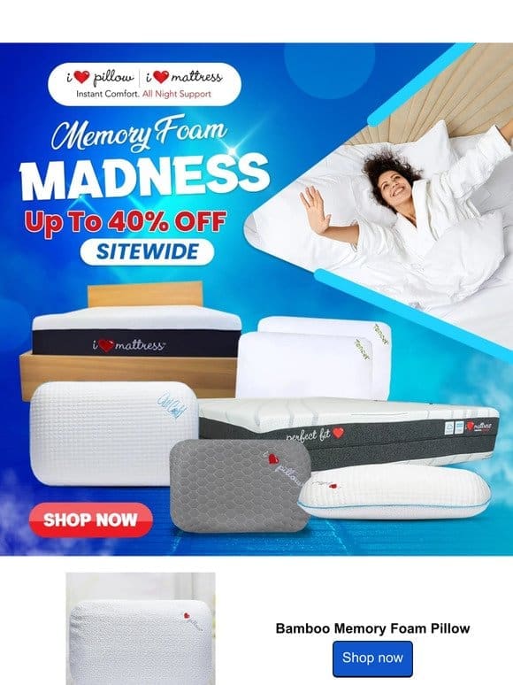 Memory Foam Madness! Up to 40% Off Sitewide