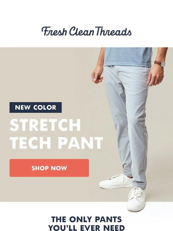 NEW COLOR: The only pants you’ll ever need
