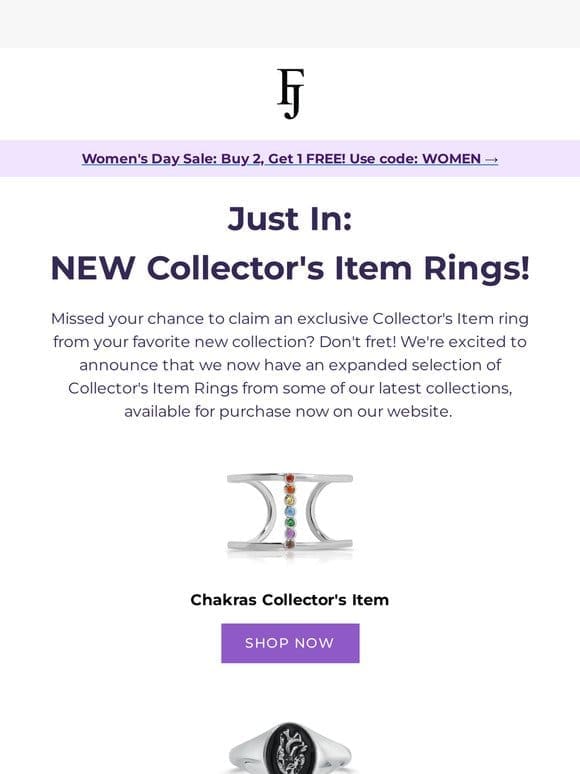 NEW Collector’s Item Rings Available Now!