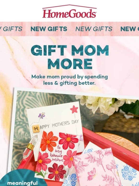NEW Mother’s Day gifts in store. >>​