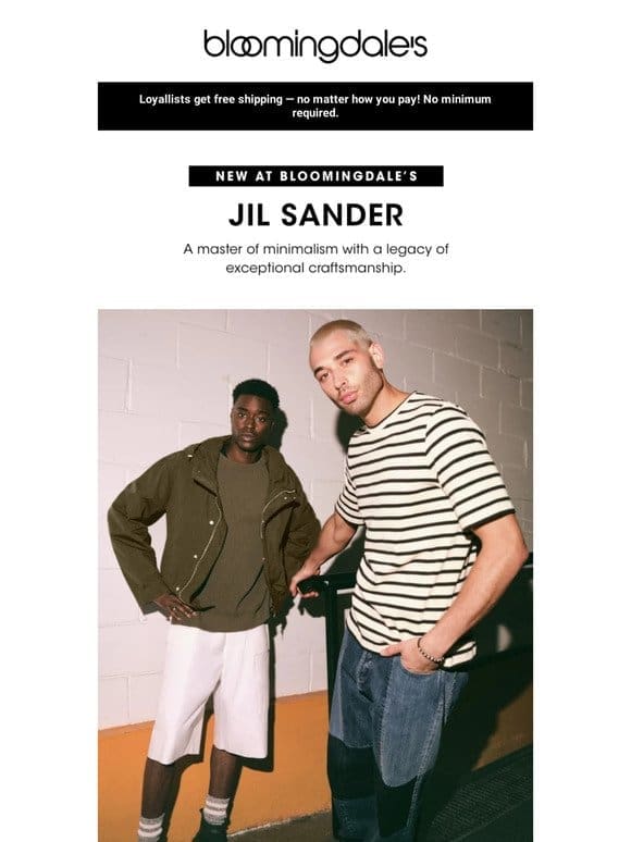 New at Bloomingdale’s: Jil Sander