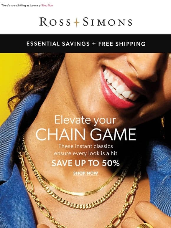 One classic chain is never enough. Complete your collection and save up to 50% ⛓