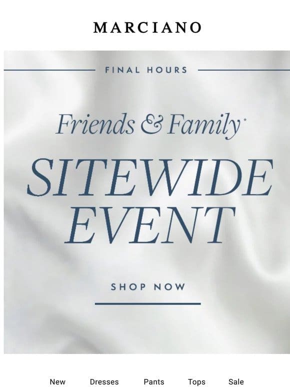 Our Friends & Family Event Is Ending