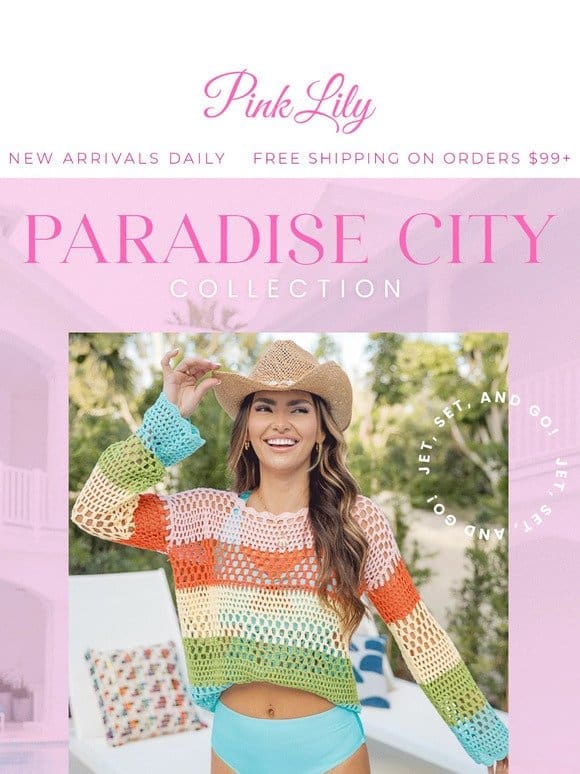 Paradise City Collection: jet， set， and GO! ✈️