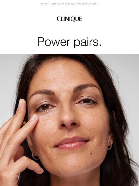 Power pairs   for great-looking skin.