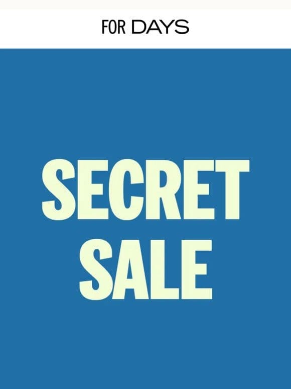 Psst… New Secret Sale Inside!