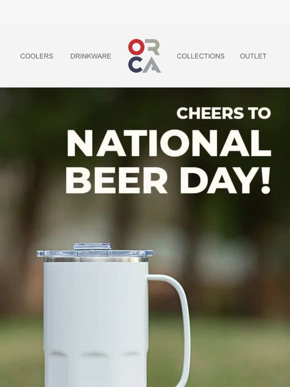 Raise a Stein: It’s National Beer Day!
