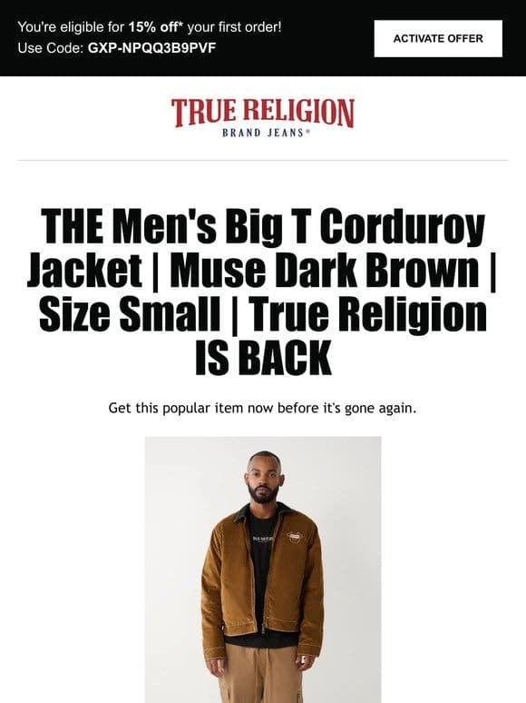 Reminder: The Men’s Big T Corduroy Jacket | Muse Dark Brown | Size Small | True Religion is available! Get 15% off