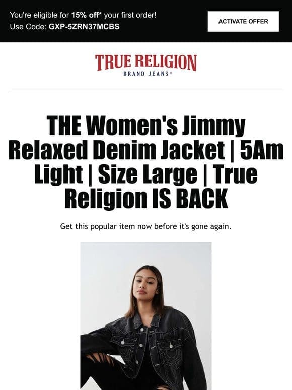 Reminder: The Women’s Jimmy Relaxed Denim Jacket | 5Am Light | Size Large | True Religion is available! Get 15% off