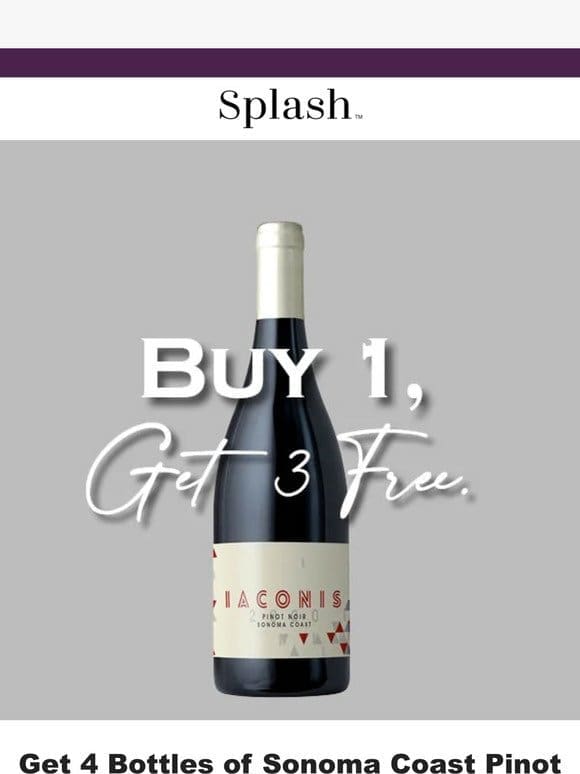 SELLING FAST: Get 3 FREE Bottles of Pinot!