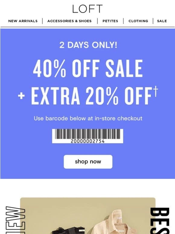 STARTS NOW: 40% off sale + extra 20% off!