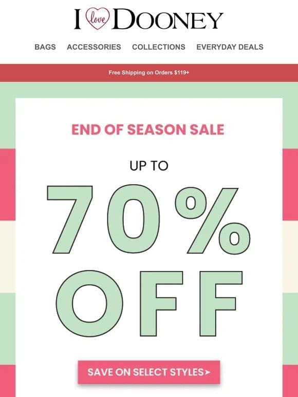 Save up to 70% Off During Our End of Season Sale!