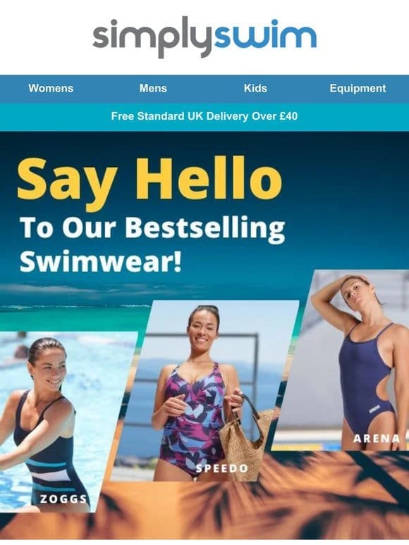 Say Hello To Our Bestsellers   | Simply Swim