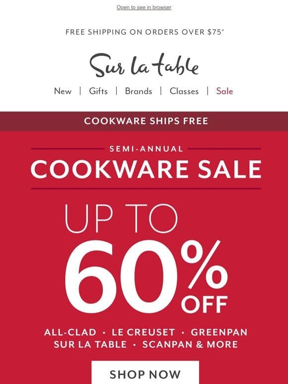 Semi-Annual Cookware Sale: All-Clad， Le Creuset， Viking and more.