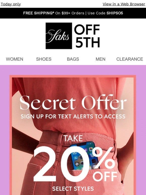 Shh…secret offer! Sign up for text alerts