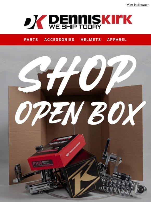 Shop All of Dennis Kirks New Open Box!