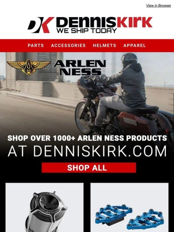 Shop Arlen Ness at denniskirk.com TODAY!